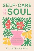 Self-Care for the Soul  K J  Stevenson