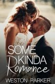 Some Kinda Romance Weston Parker