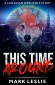 This Time Around A Mark Leslie