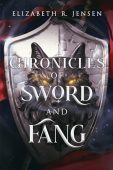 Chronicles of Sword and Elizabeth R. Jensen