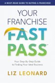 Your Franchise Fast Pass Liz Leonard