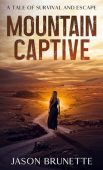 Mountain Captive A Tale Jason  Brunette