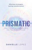 PRISMATIC Step Out Of Danielle Lopez