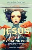 Jesus Shrank My Dating Marie-Eve Dawood