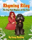 Rhyming Riley Dog that Tracy L.  Markley