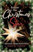 Follow the Christmas Star Barry A. Lehman