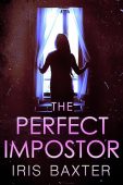 Perfect Impostor Iris Baxter