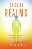 Brighter Realms Awakening Awareness Stephen Daniel