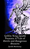 Goblin King Zwahk Presents Zwahk Muchoney