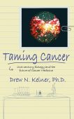 Taming Cancer 21st Century Drew Kelner