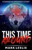 This Time Around A Mark Leslie