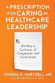 A Prescription for Caring Joshua Hartzell
