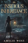 An Insidious Inheritance Amelie West
