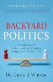 Backyard Politics A Psychological Craig Wiener