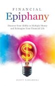 Financial Epiphany Discover Your Scott Yamamura