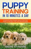 Puppy Training in 10 Andre St Pierre