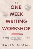 One Week Writing Workshop Karin Adams