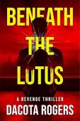 Beneath the Lotus Dacota Rogers