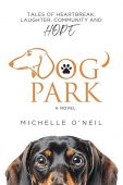Dog Park Tales of Michelle  ONeil