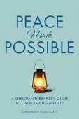 Peace Made Possible A Kimberly Joy  Kruse