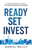 Ready Set Invest A Daniel Reilly