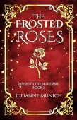 Frosted Roses Julianne Munich