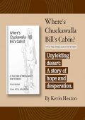 Where's Chuckawalla Bill's Cabin Kevin Heaton