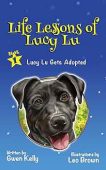 Life Lessons of Lucy Gwen Kelly