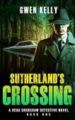 Sutherland's Crossing - A Gwen Kelly