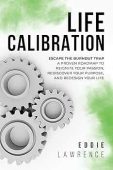 Life Calibration Escape the Eddie Lawrence