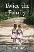 Twice the Family Julie Ryan McGue