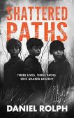 Shattered Paths Daniel Rolph