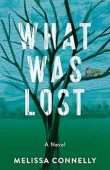 What Was Lost Melissa Connelly