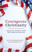 Courageous Christianity Living A Dale Witherington