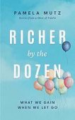Richer by the Dozen Pamela Mutz