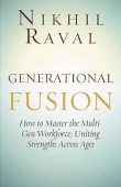 Generational Fusion How to Nikhil Raval