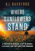 Where Sunflowers Stand A KJ Backford