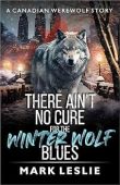 There Ain't No Cure Mark Leslie