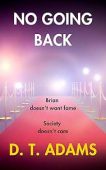No Going Back D.T. Adams