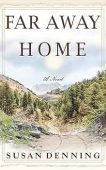 Far Away Home An Susan Denning