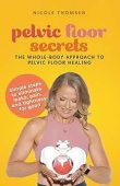 Pelvic Floor Secrets Nicole Thomsen