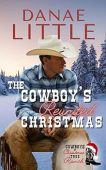 Cowboy's Reunited Christmas Danae Little