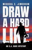 Draw A Hard Line Micheal E. Jimerson