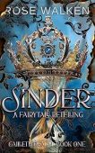 Sinder A Fairytale Retelling Rose Walken