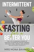 Intermittent Fasting For A MONA BAHMAD