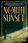North of Sunset Haley Ahern