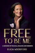 Free To Be Me Elicia Woodford