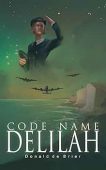 Code Name Delilah Donald  de Brier