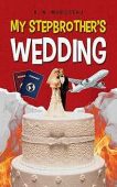 My Stepbrother's Wedding A. W. Morisseau