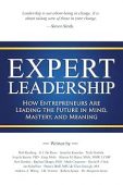 Expert Leadership How Entrepreneurs Rob  Kosberg